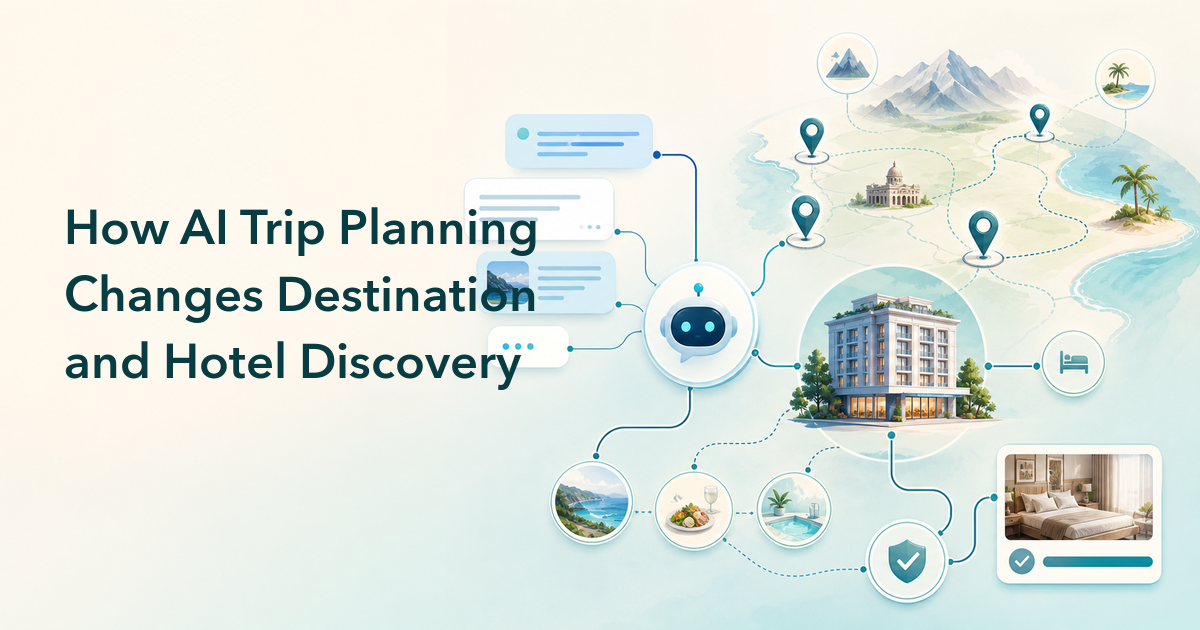 How AI Trip Planning Changes Destination and Hotel Discovery